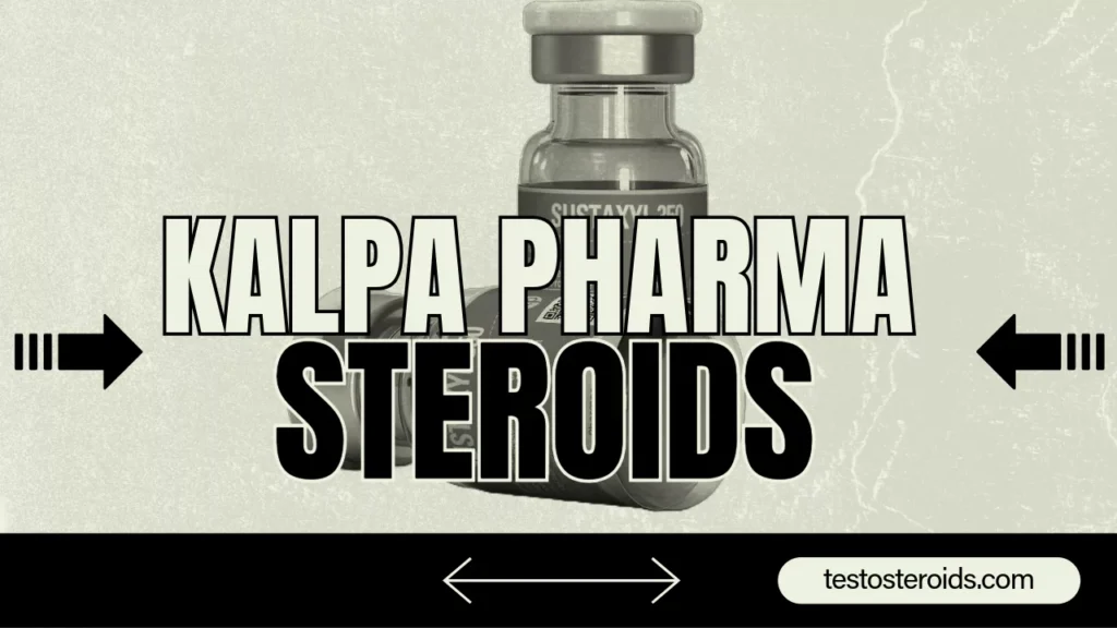 Kalpa Pharmaceuticals Steroids: Product Range, Safety, and Effectiveness kalpa pharma steroids